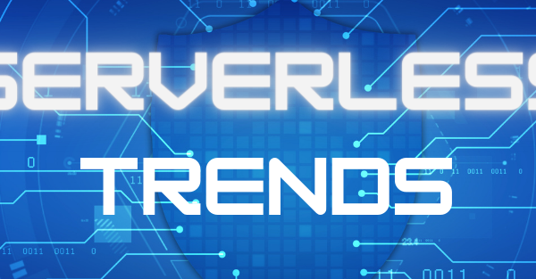The Latest Trends in Serverless Application Development