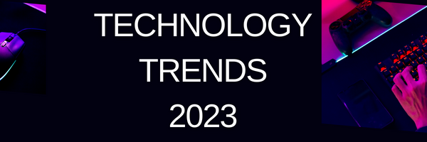 Top Ten Technology Trends for 2023