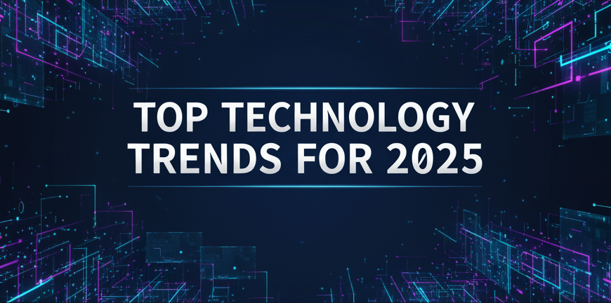 Top Tech Trends 2025